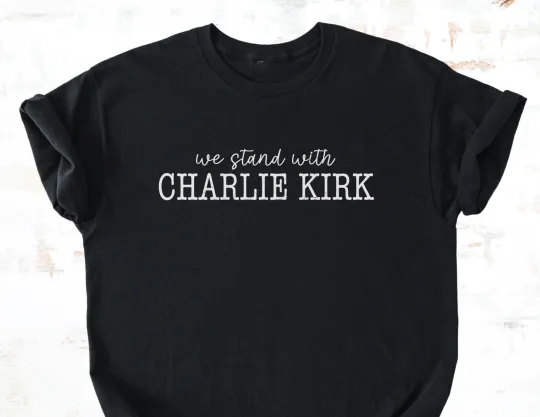 Discover We Stand with Charlie Kirk T-Shirt RIP Memorial MAGA