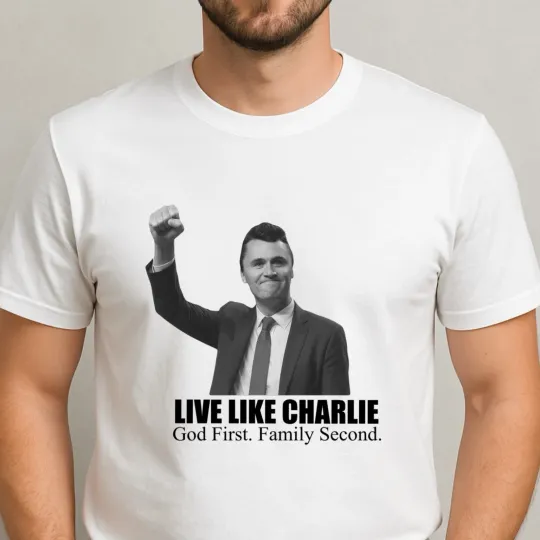 Charlie Kirk Inspirational Tribute T-Shirt Live Life God First