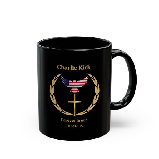 Charlie Kirk Black Coffee Mug - Forever in our Hearts, American Pride Drinkware