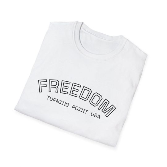 Freedom Shirt, Charlie Kirk Shirt,  Turning Point USA Shirt, Freedom Merch, Charie Kirk Merch, Turning Point USA Merch, T-Shirt