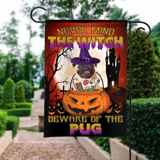 Discover Halloween Never Mind The Witch Beware Of The Pug Dog Flag, Pug Dog Witch Flag