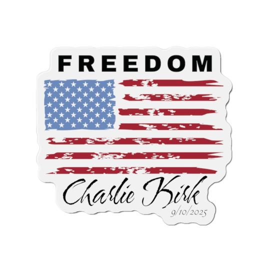 Freedom Charlie Kirk Sticker, In Memory of Charlie Kirk, Political Sticker, Patriotic Magnets, Freedom Decor, American Flag Magnet, America