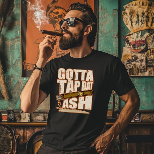 Discover Smoking Cigars Tee, Vintage Gotta Tap Dat Ash, Man Cave Decor