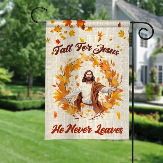 Fall For Jesus He Never Leaves Flag, Happy Thanksgiving Flag, Christian Faith