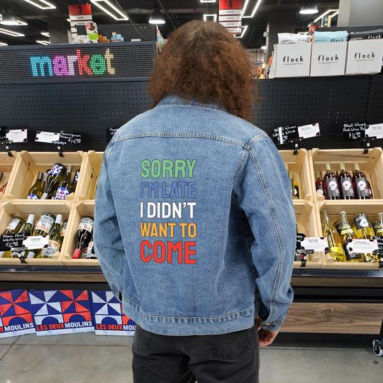 Discover Sorry I'm Late Women's Denim Trucker Jacket – Gift Ideas for Friends, Creative Valentines Presents