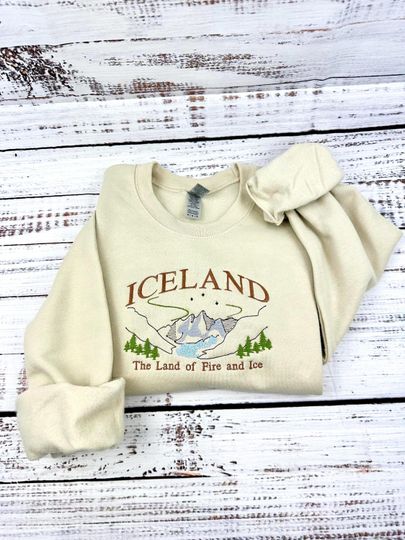 Iceland Embroidered Sweatshirt Land of Fire and Ice Travel Gift