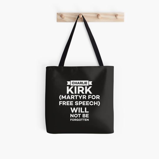 Discover Charlie Kirk--Martyr for Free Speech Tote Bag