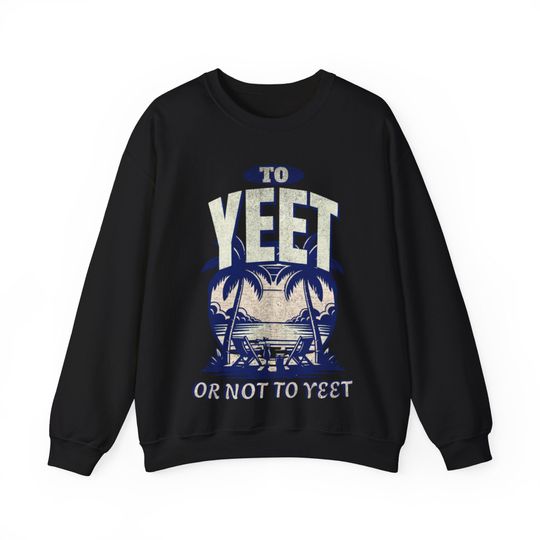 Discover Ucey Vintage Style Wrestling Inspired "To Yeet Or Not To Yeet" Wrestling Sweatshirt