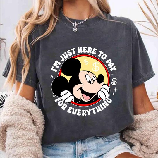 Discover I'm Just Here To Pay Everything, Disney Vacation Shirt, Disney Silhouette Shirt, Mickey Shirt For Men, Disney Mickey Tee