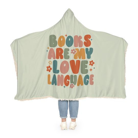 Books Are My love Language Hooded Blanket | Reading Blanket | Wearable Blanket | Hoodie Blanket | Snuggle Blanket | Sherpa Blanket