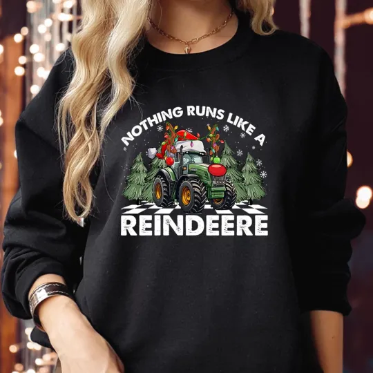 Discover SWEATSHIRT (5240) NOTHING Runs Like A REINDEERE Sweatshirts Santa Tractor Jumper
