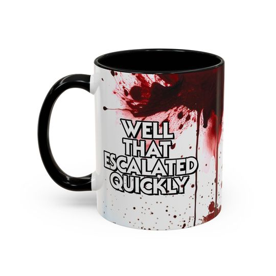 Discover That Escalated Quickly Blood Splattered Espresso Cup, Horror Accent Coffee Mug, Halloween Gift, Funny Office Mug, Gothic Home Decor, Spooky