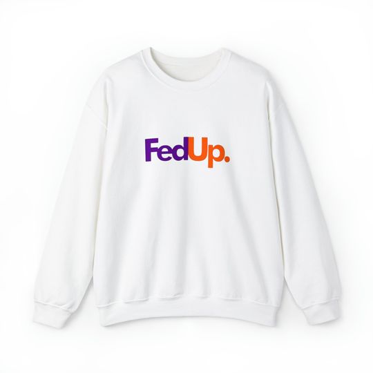 Funny FedEx FedUp Vintage style Sweater