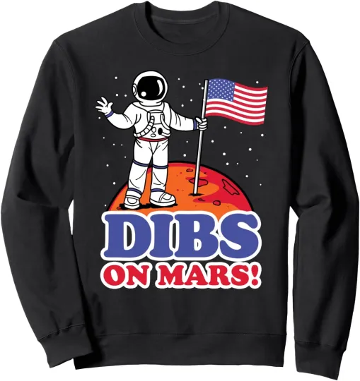 Discover Dibs On Mars Astronaut Space Planet USA Flag Unisex Crewneck Sweatshirt
