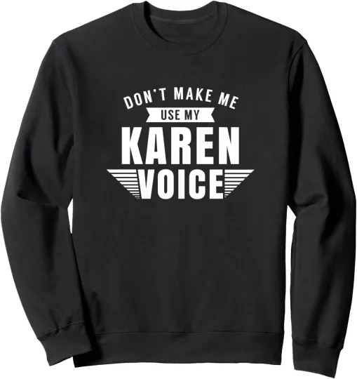 Discover Karen Voice Sarcastic Manager Unisex Crewneck Sweatshirt