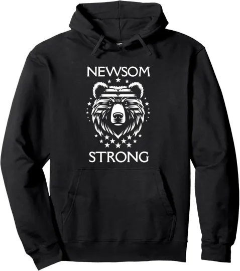 Newsom Strong California Backing Gavin Newsom Unisex Hoodie