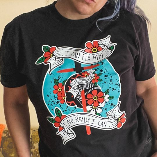I Can Fix Him No, Really I Can T-Shirt for Reylo