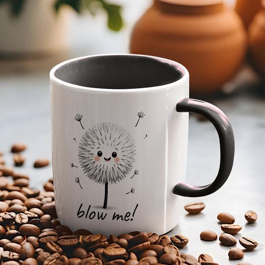 Discover Funny Dandelion Coffee Mug: "Blow Me" Sarcastic Gift