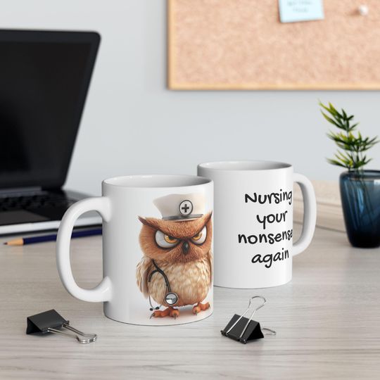 Snarky Nursing Owl Mug - Nurse Gifts - Angry Owl Nurse Cup