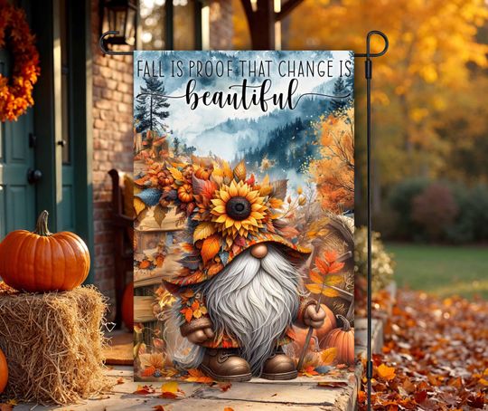 Discover Fall Gnome 12x18 Garden Flag Sublimation Design, Digital Download, Fall Is Proof That Change Is Beautiful PNG, Autumn Gnome Garden Flag