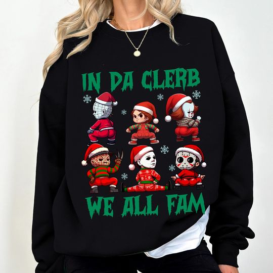 Merry Creepmas, In da Clerb we all fam Horror Characters Christmas Shirt, Horror Movie Characters Shirt, Friends Xmas Shirt