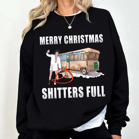 Vintage Merry Christmas Shitters Full Christmas Sweatshirt, National Lampoon's Christmas Vacation Shirt, Christmas Xmas Gift, Fan Movie Gift