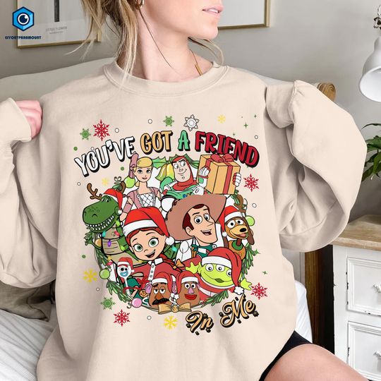 Christmas Toy Story Sweatshirt | You'Ve Got A Friend In Me | Toy Story Christmas Shirt | Buzz Lightyear Shirt | Toy Story Merry Christmas