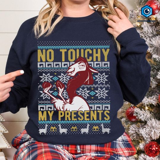 Disneyland Emperor's New Groove Christmas Shirt, Emperor's New Groove No Touchy My Presents Sweatshirt, Christmas Gift, Christmas Party