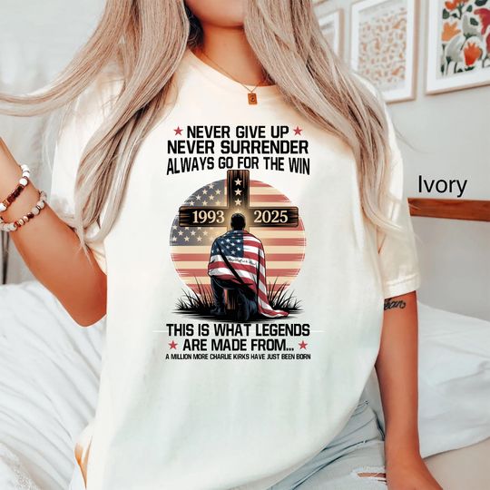 Discover Never Give Up Never Surrender Always Go for the Win Charlie Kirk Quote T-Shirt