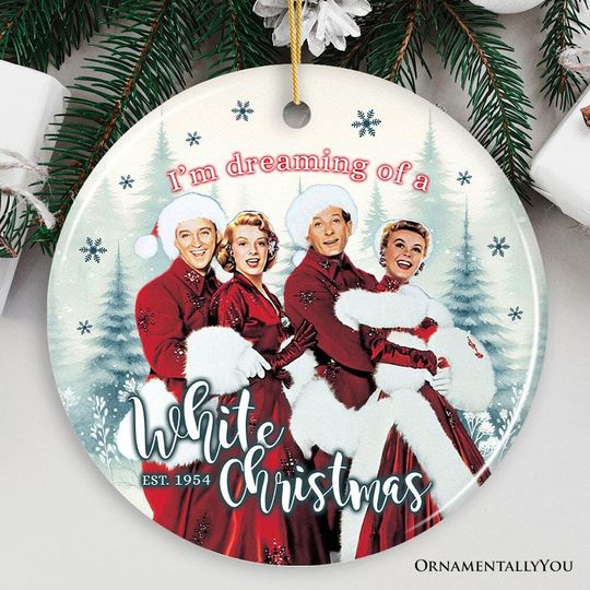 Im Dreaming of a White Christmas Ceramic Ornament - Holiday Inn Classic Movie Tree Decor