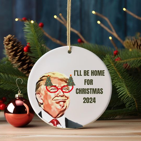 Discover I'll Be Home for Christmas Ceramic Ornament, Funny Trump Supporter Gift