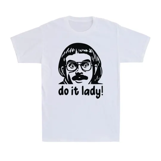 Discover Do It Lady Chit Humor Sarcasm Funny Portrait Men's T-Shirt