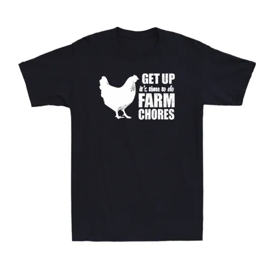 Discover Get Up It's Time To Do Farm Chores Funny Chicken Farm Farmer Gift Men's T-Shirt