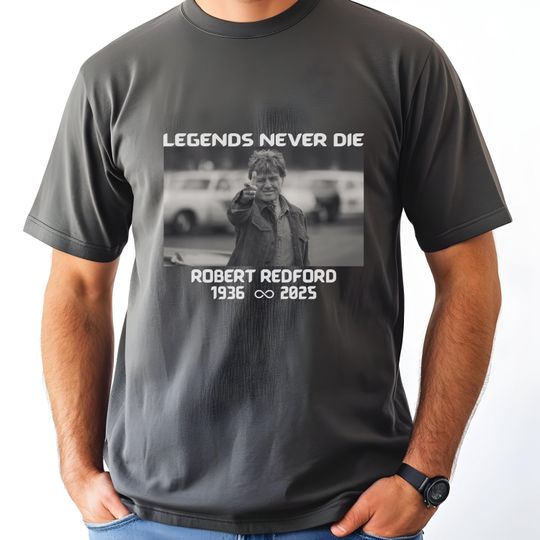 Discover Robert Redford Tribute T-Shirt Legends Never Die Memorial Celebrity Graphic Tee