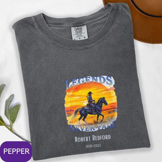 Discover Tribute for Robert Redford T-Shirt, Legends Never Fade Western Memorial Tee, 1936-2025 Remembrance Shirt