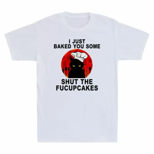 Discover Shut Vintage Black Fucupcakes The Just Baked T-Shirt Cat Sunset Some Funny I You