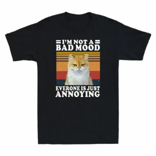 Discover Funny Cat I'm Not In A Bad Mood Everyone Is Annoying Men's T-Shirt Cat Lover Tee