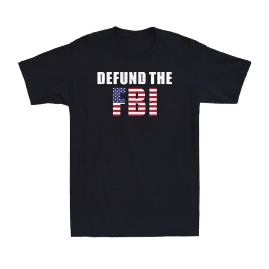 Discover Defund The FBI Funny Political Joke US Flag Patriotic Gift Novelty Men's T-Shirt