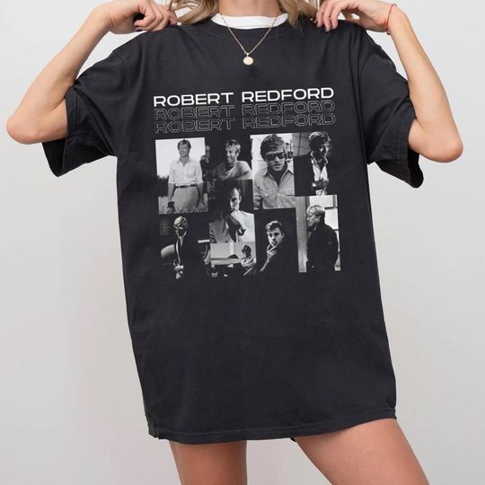 Discover Robert Redford Shirt, Robert Redford Tshirt, Robert Redford Merch,Robert Redford T-Shirt ,Robert Redford Shirt