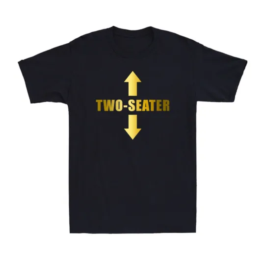 Two Seater Arrows Funny Sarcastic College Sayings Men's T-Shirt