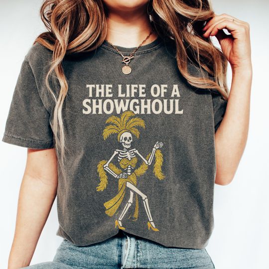 Discover Comfort Colors Shirt The Life of a Showghoul Shirt Halloween Shirt TS Shirt taylor version Halloween Shirt taylor version The Life of a Showgirl Shirt