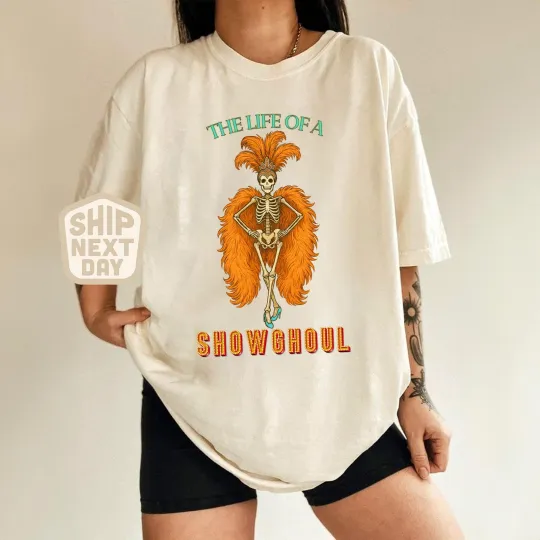 Discover The Life of a Showghoul Halloween Skeleton Showgirl T-Shirt Gift Size S-4XL