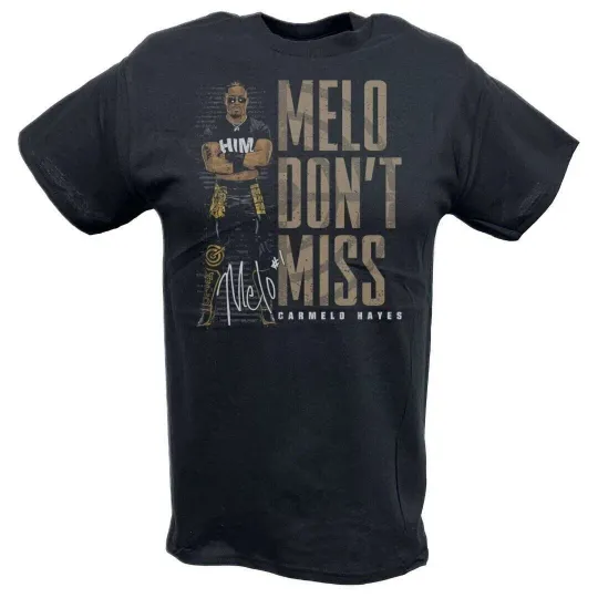 Discover Wrestling Entertainment Carmelo Hayes Melo Dont Miss Black T-shirt