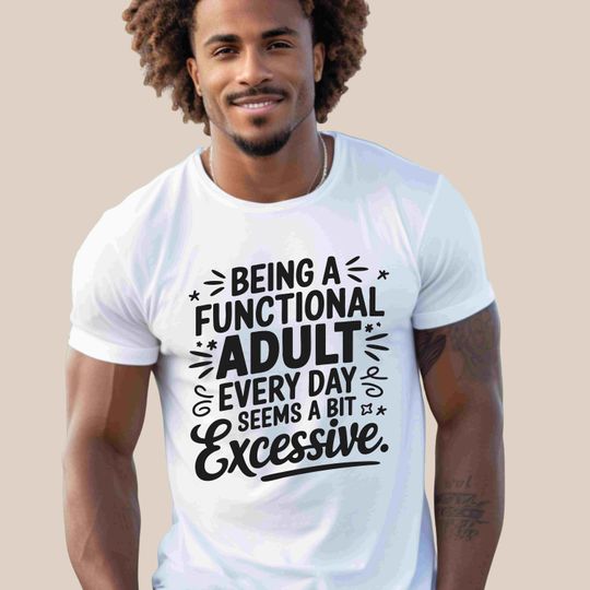 Discover Funny Adulting T-Shirt, Sarcastic Tee