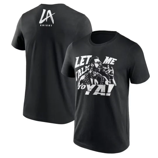 Discover Wrestling Entertainment LA KNIGHT “LET ME TALK TO YA!” T-SHIRT BLACK ALL SIZES