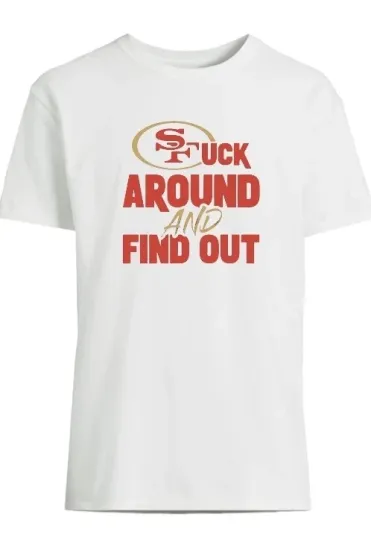 Discover San Francisco 49ers "F" Around Men's Cotton T-Shirt , Gift for Fan