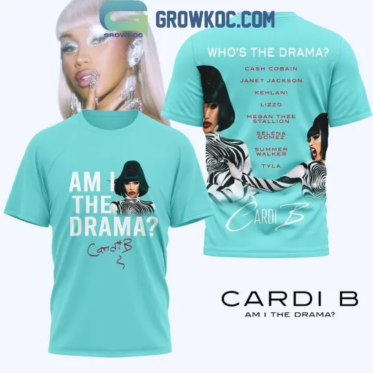 Discover Cardi B Am I The Drama Shirt