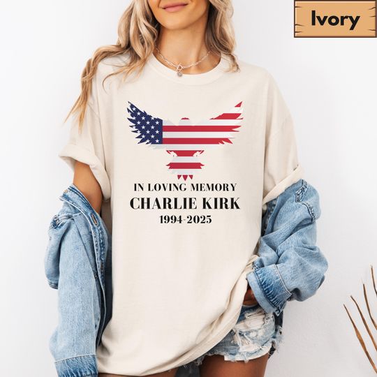 In Loving Memory Charlie Kirk Shirt, Patriotic Charlie Kirk Shirt, Political Awareness Top, Charlie Kirk Assassination Shirt