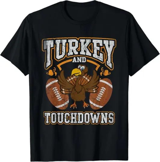Discover Thanksgiving Turkey And Touchdowns Football Men Women Gift Unisex T-Shirt