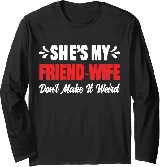 Discover Don't Make It Weird Long Sleeve T-Shirt for Women